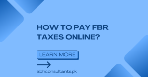 How to Pay FBR Taxes Online- ABH Tax Consultants Islamabad